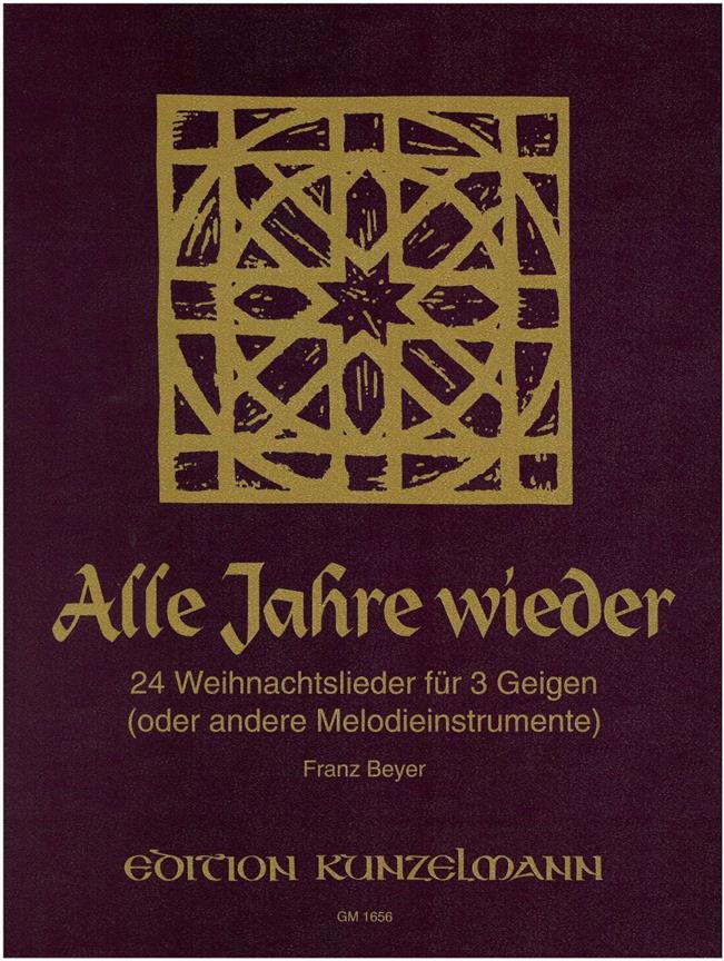 Alle Jahre Wieder, Weihnachtslieder Für 3 Violinen
